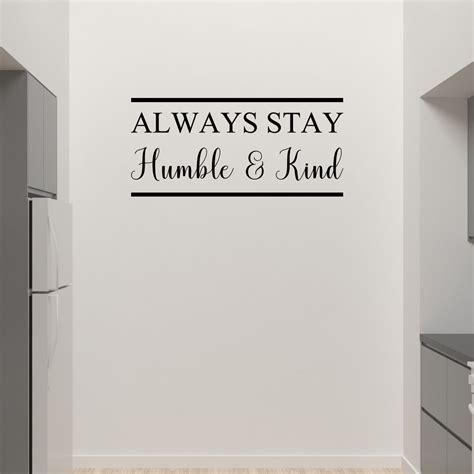 Always Stay Humble And Kind Wall Art Quotes Vinyl Decal Stickers Home ...