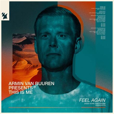 Armin Van Buuren This Is Me Feel Again Live From The Ziggo Dome