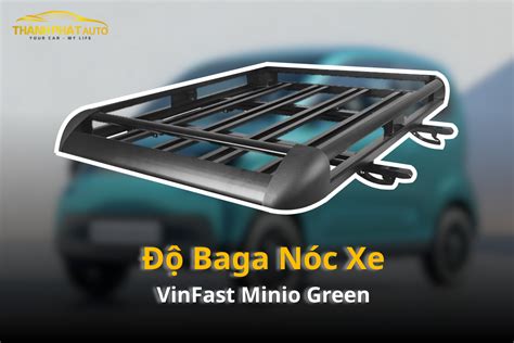 baga noc cho xe vinfast minio green  dich vu