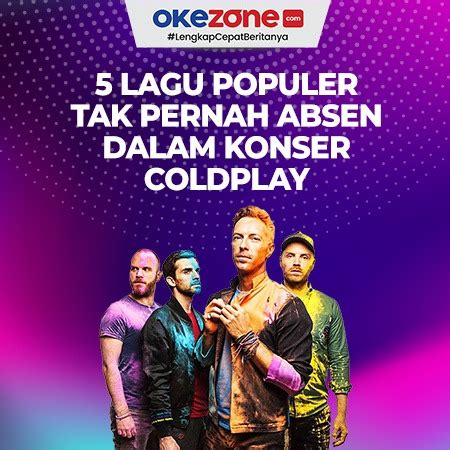 5 Lagu Terpopuler Ini Tak Pernah Absen Saat Coldplay Konser 0 Foto