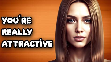 Signs You Are More Attractive Than You Think Youtube