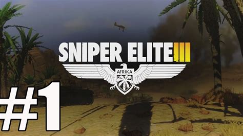 Sniper Elite 3 Walkthrough Part 1 Gameplay Lets Play No Commentary Youtube