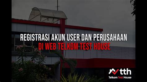 Registrasi Akun User Dan Perusahaan Di Telkom Test House YouTube