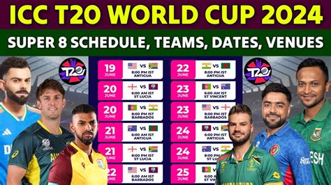 Icc T20 World Cup 2024 Super 8 Schedule Teams Matches Dates Time