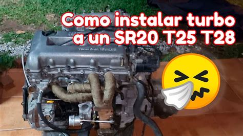 De Srde A Srdet Como Instalar Un Turbo En Un Motor Sr Respetando