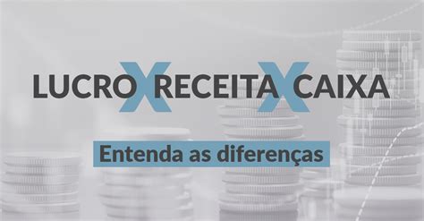 Entenda a diferença entre lucro receita e caixa ReduzaCusto