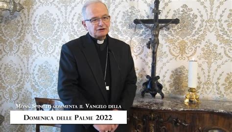 Domenica Delle Palme 2022 Il Commento Di Mons Angelo Spinillo Vita