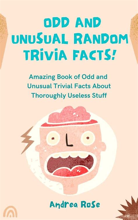 Odd And Unusual Random Trivia Facts Us Nature And World History