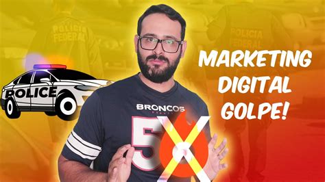 Pare De Ser Enganado O Maior Golpe Do Marketing Digital Youtube