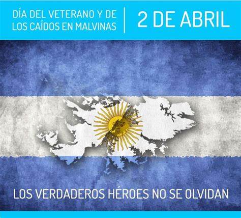 2 De Abril ¿por Qué Se Conmemora El Día Del Veterano Y Los Caídos En La Guerra De Malvinas