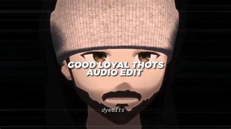 good loyal thots - odetari [edit audio] - YouTube