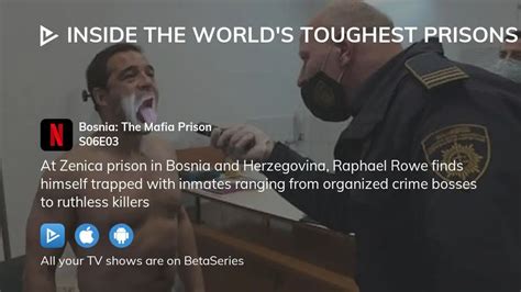 Watch Inside The World S Toughest Prisons Season 6 Episode 3 Streaming