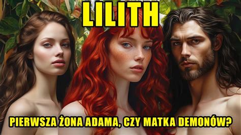 Lilith Pierwsza Ona Adama Czy Matka Demon W Youtube