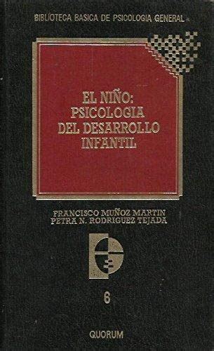 El Niño Psicología Del Desarrollo Infantil 9788486352745 Iberlibro