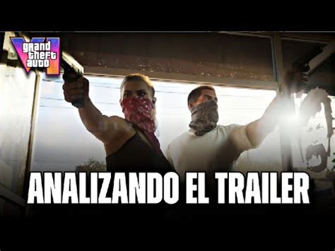 Reaccionando Y Analizando Del Trailer De Gta En Vivo Youtube