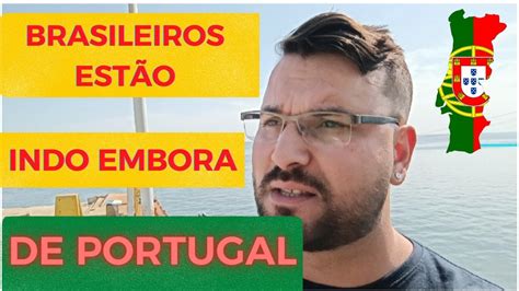 BRASILEIROS ESTÃO INDO EMBORA DE PORTUGAL brasileiros indo embora de