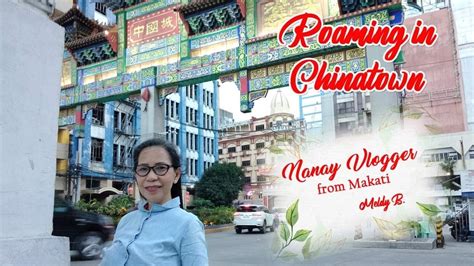 ROAMING AROUND BINONDO THE WORLD OLDEST CHINATOWN YouTube