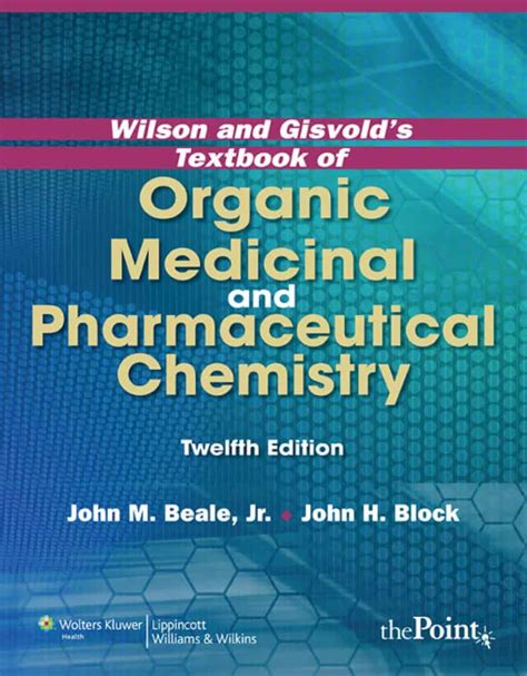 Wilson And Gisvold S Textbook Of Organic Medicinal And Pharmaceutical