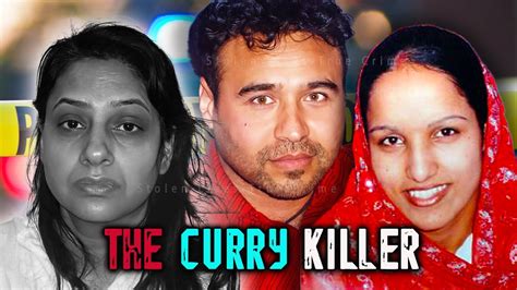 Lakhvir Singh The Case Of The Curry Killer YouTube