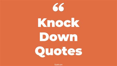 35 Genuine Knock Down Quotes | knock knock, door knock quotes