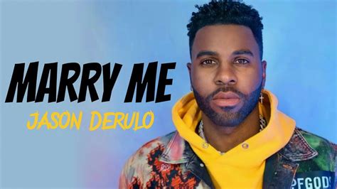 Jason Derulo Marry Me Lyrics Youtube