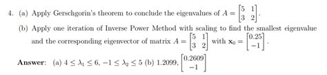 Solved 4 A Apply Gerschgorin S Theorem To Conclude The Chegg