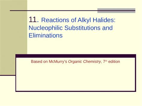 PPT 11 Reactions Of Alkyl Halides Nucleophilic Substitutions And