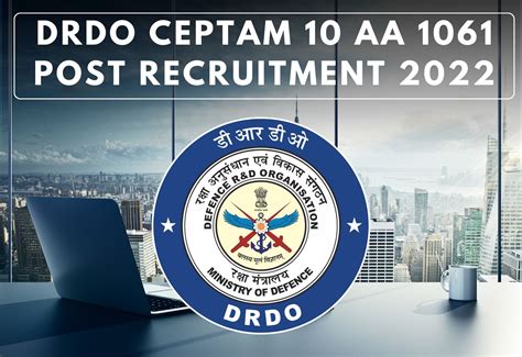 Drdo Ceptam 10 Aa Recruitment Form 2022 Stenographer Driver Security Assistant Vacancy