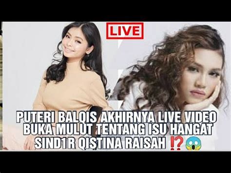 PUTERI BALQIS AKHIRNYA LIVE VIDEO BUKA MULUT TENTANG ISU HANGAT SIND1R