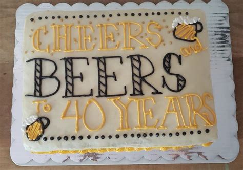 A Sheet Cake That Says Cheers And Beers To 40 Years