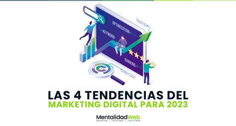 Las 4 Tendencias Del Marketing Digital Para 2023 Blog