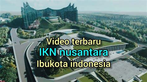 Terbaru Ikn Ibu Kota Nusantara Seperti Ini Kondisi Sekarang Youtube