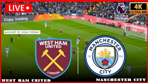 Live West Ham Vs Manchester City Watchalong Premier League 23 24