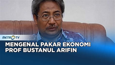 Mengenal Seorang Pakar Ekonomi Prof Bustanul Arifin Dok Youtube