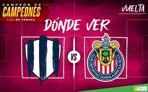 A qué hora es Rayadas vs Chivas dónde ver vuelta Campeón de Campeones