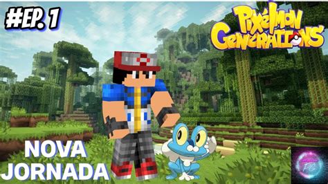 A Saga Pixelmon Epis Dio O In Cio Da Jornada Youtube