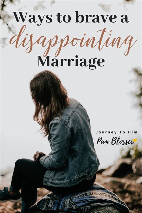 Ways To Brave A Disappointing Marriage Journey To Him Marriage