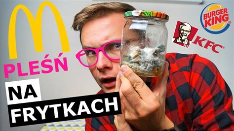 CZY FRYTKI Z BURGER KING KFC McDONALD S PLEŚNIEJĄ YouTube