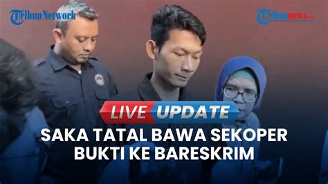 LIVE UPDATE Saka Tatal Jalani Pemeriksaan Di Bareskrim Bawa Sekoper