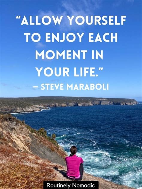 100 Best Enjoy Life Quotes to Love Every Moment | Routinely Nomadic