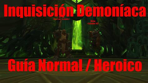 Gu A De Inquisici N Demoniaca Normal Heroico Tumba De Sargeras