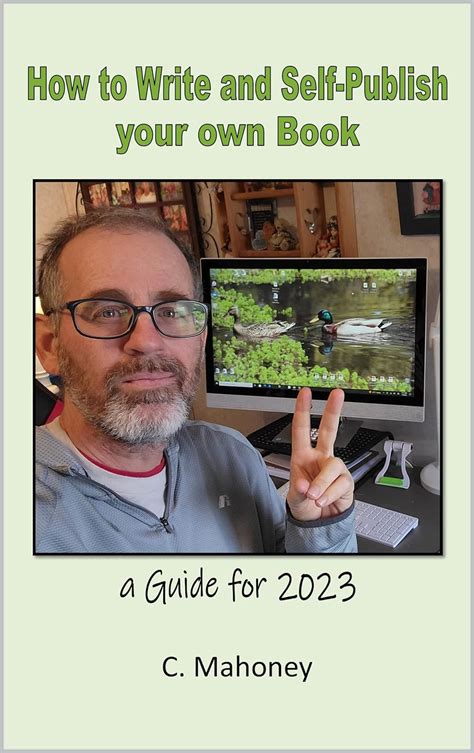 How To Write And Self Publish Your Own Book A Guide For