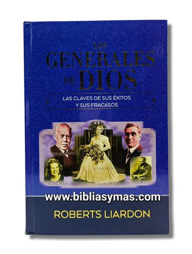 Los Generales De Dios Las Claves De Sus Exitos Y Fracasos Roberts