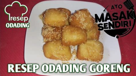 Cara Membuat Odading Goreng Tanpa Ragi Takaran Sendok Cara Membuat