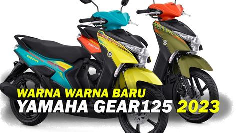 PREVIEW YAMAHA GEAR125 WARNA BARU 2023 Tmcblog YouTube