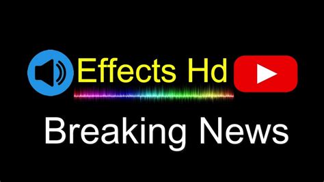 Breaking News Sound Effect For Edits Sound Effects For Youtube