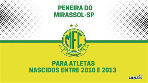 Mirassol Sp Realizar Peneira Para Duas Categorias Dabase Br