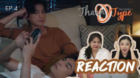 Reaction Ep Tharntype The Series Season Years Of Love