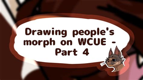 Drawing Peoples Morph On Wcue Part 4 Youtube