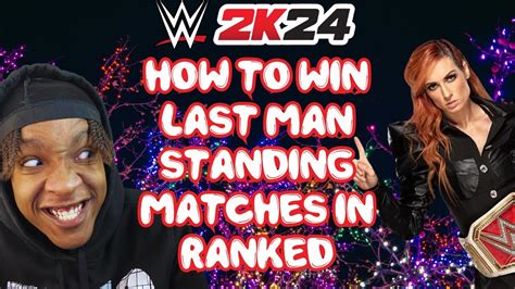 How To Win Last Man Standing Matches In Ranked Wwe K Myfaction